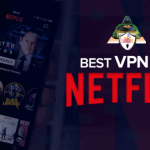 Best VPNs for Netflix