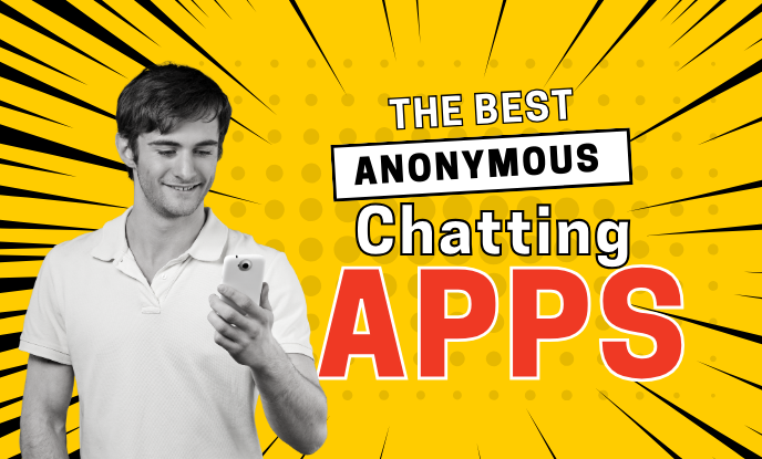 Best Anonymous Chatting Apps