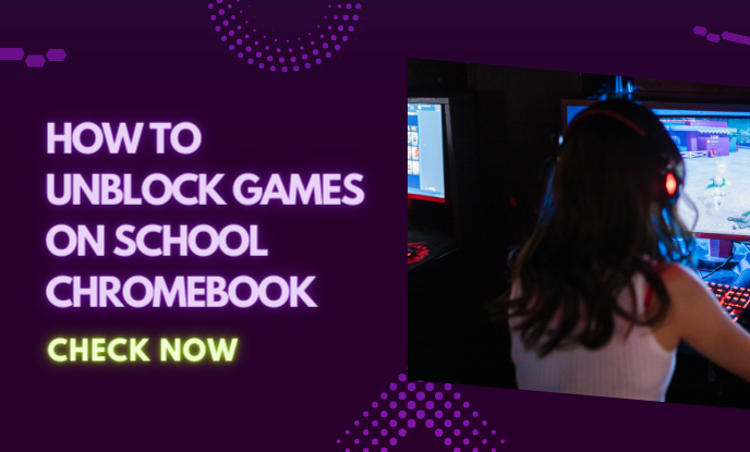 How to Unblock Games on School Chromebook